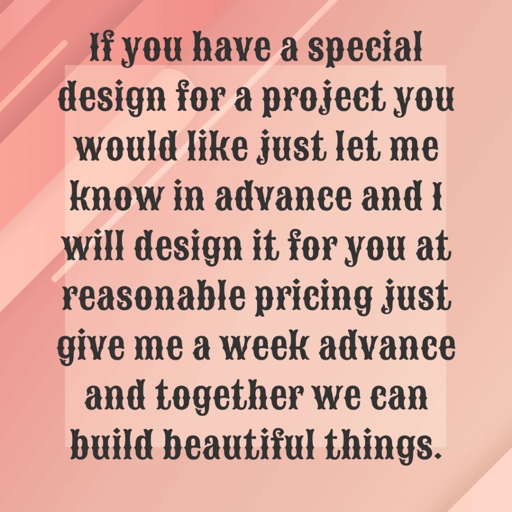I can design just about anything. I also do uniforms for Ball teams, work,etc
